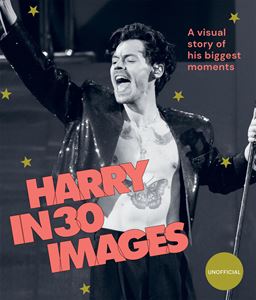 HARRY IN 30 IMAGES (HARRY STYLES) (HB)