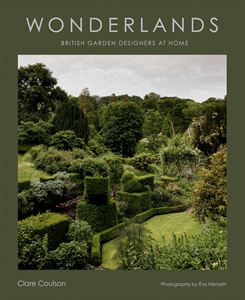 WONDERLANDS: BRITISH GARDEN DESIGNERS AT HOME (HB)