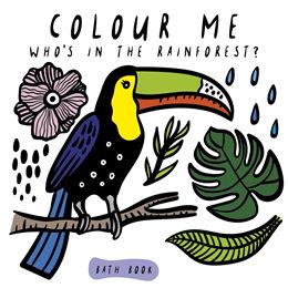 WHOS IN THE RAINFOREST BATH BOOK (COLOUR ME WEE GALLERY)