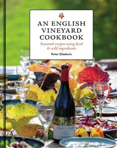 AN ENGLISH VINEYARD COOKBOOK (GMC) (HB)