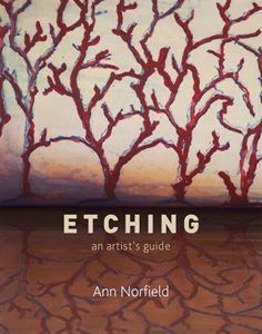 ETCHING: AN ARTISTS GUIDE