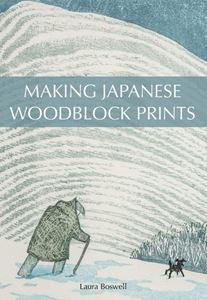 MAKING JAPANESE WOODBLOCK PRINTS