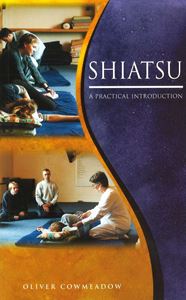 SHIATSU: AN INTRODUCTORY GUIDE TO THE TECHNIQUE (PB)