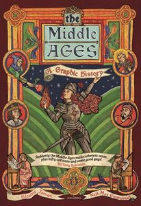 MIDDLE AGES: A GRAPHIC HISTORY (PB)