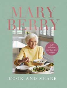 MARY BERRY COOK AND SHARE