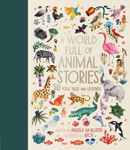 WORLD FULL OF ANIMAL STORIES (HB)