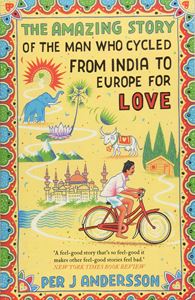 AMAZING STORY OF THE MAN WHO CYCLED FROM INDIA TO EUROPE