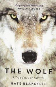 WOLF: A TRUE STORY OF SURVIVAL