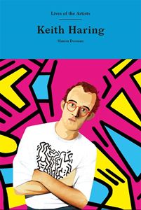 KEITH HARING (LIVES OF THE ARTISTS) (LAURENCE KING) (HB)