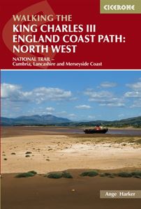 WALKING THE KING CHARLES III COAST PATH: NORTH WEST (PB)
