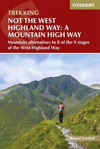 NOT THE WEST HIGHLAND WAY: A MOUNTAIN HIGH WAY (PB)