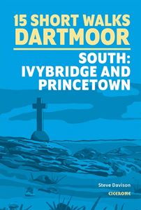 15 SHORT WALKS DARTMOOR SOUTH: IVYBRIDGE AND PRINCETOWN (PB)