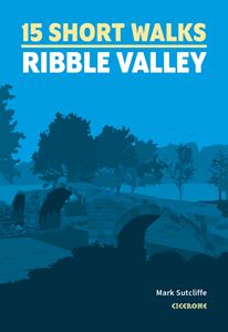 15 SHORT WALKS IN THE RIBBLE VALLEY (PB)