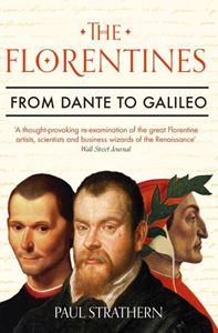 FLORENTINES: FROM DANTE TO GALILEO (PB)