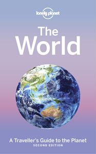 WORLD: A TRAVELLERS GUIDE TO THE PLANET (2ND ED)