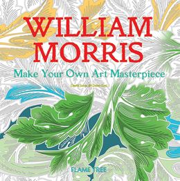 WILLIAM MORRIS: MAKE YOUR OWN ART MASTERPIECE (COLOURING)