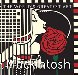 MACKINTOSH (WORLDS GREATEST ART) (HB)