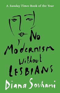 NO MODERNISM WITHOUT LESBIANS (HEAD OF ZEUS) (PB)