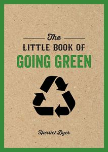 LITTLE BOOK OF GOING GREEN