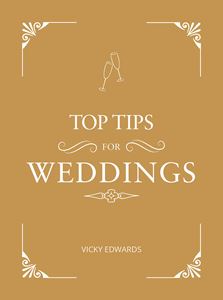 TOP TIPS FOR WEDDINGS