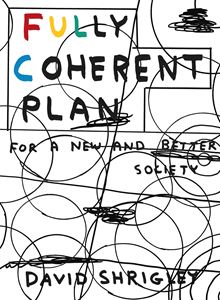 FULLY COHERENT PLAN FOR A NEW AND BETTER SOCIETY (PB)