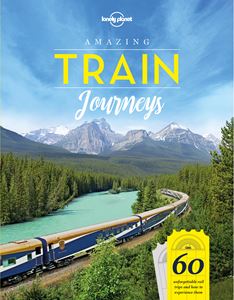 AMAZING TRAIN JOURNEYS (LONELY PLANET) (OLD)