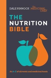 MEDICINAL CHEF: THE NUTRITION BIBLE