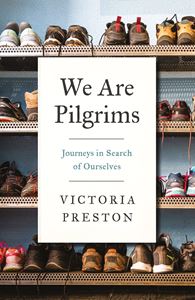 WE ARE PILGRIMS: JOURNEYS IN SEARCH/ OURSELVES (PB)