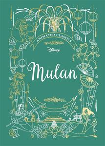 DISNEY ANIMATED CLASSICS: MULAN (HB)