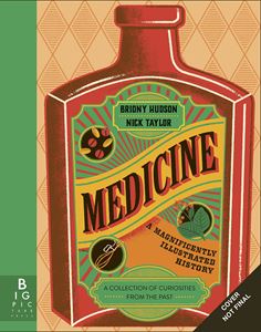MEDICINE: A MAGNIFICENTLY ILLUSTATED HISTORY (HB)