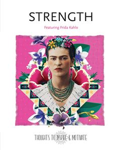 STRENGTH: FEATURING FRIDA KAHLO (HB)