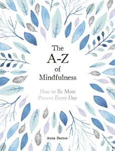 A-Z OF MINDFULNESS (SUMMERSDALE) (HB)