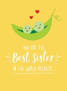 YOU ARE THE BEST SISTER IN THE WORLD BECAUSE