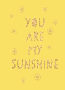 YOU ARE MY SUNSHINE (YELLOW SPARKLY)