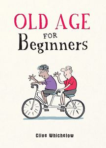 OLD AGE FOR BEGINNERS (HB)