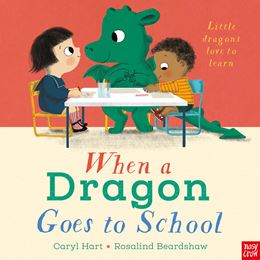 WHEN A DRAGON GOES TO SCHOOL (PB)