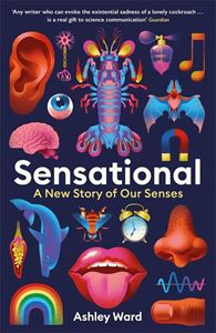 SENSATIONAL: A NEW STORY OF OUR SENSES (HB)