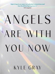 ANGELS ARE WITH YOU NOW (PB)