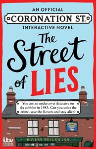 STREET OF LIES (OFFICIAL CORONATION STREET INTERACTIVE) (HB)