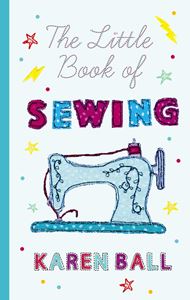 LITTLE BOOK OF SEWING (HB)