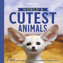 WORLDS CUTEST ANIMALS (LONELY PLANET)