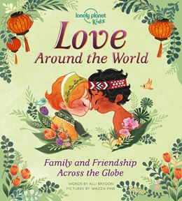 LOVE AROUND THE WORLD (LONELY PLANET KIDS) (HB)