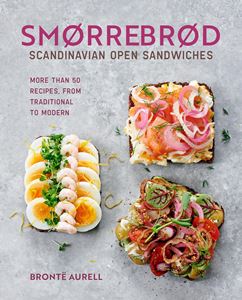 SMORREBROD: SCANDINAVIAN OPEN SANDWICHES (HB)