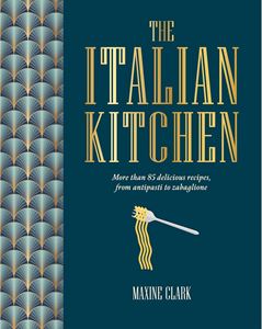 ITALIAN KITCHEN: MORE THAN 80 DELICIOUS RECIPES (HB)