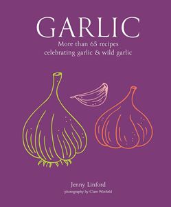 GARLIC: MORE THAN 65 RECIPES (HB)