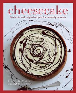 CHEESECAKE: OVER 60 SCRUMPTIOUS RECIPES (HB)