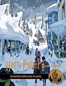 HARRY POTTER FILM VAULT 10: WIZARDING HOMES AND VILLAGES