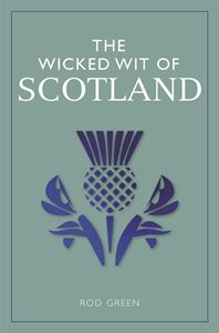 WICKED WIT OF SCOTLAND (OLD)