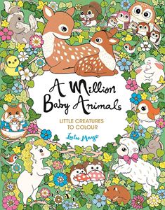 A MILLION BABY ANIMALS (COLOURING BOOK) (PB)