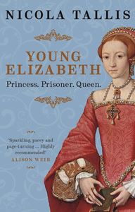 YOUNG ELIZABETH: PRINCESS PRISONER QUEEN (PB)